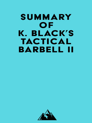 cover image of Summary of K. Black's Tactical Barbell II